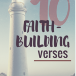 10 Faith-Building Bible Verses