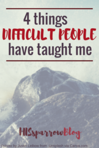 Read more about the article 4 Things Difficult People Have Taught Me