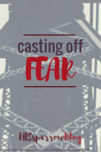 Read more about the article Casting Off Fear