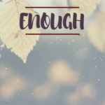 Enough: Contentment with Marriage and God