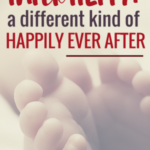 Infertility: A Different Kind of “Happily Ever After”