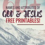 60+ Names and Attributes of GOD & JESUS {free printables}