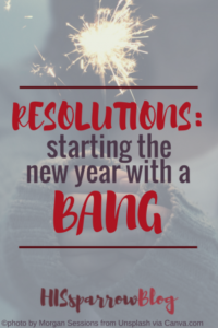 Read more about the article Resolutions: Starting the New Year with a Bang