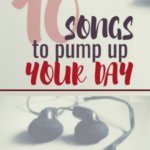 10 Songs to Pump Up Your Day
