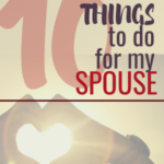 10 Little Things To Do For My Spouse