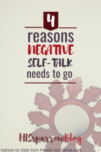 Read more about the article 4 Reasons Negative Self-Talk Needs To Go {with practical tips}