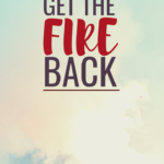 Keeping the Faith: How to Get the Fire Back