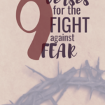 Fear’s Worst Fear: 9 Verses for the Fight