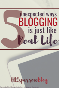 Read more about the article 5 Unexpected Ways Blogging is Just Like Real Life