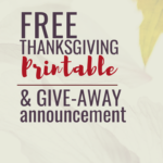 FREE Thanksgiving Printables & Give-Away Announcement