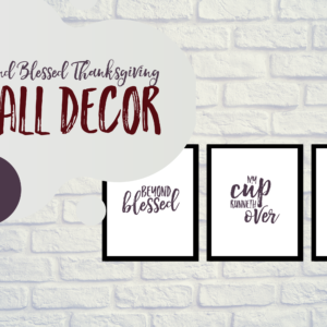 Beyond Blessed Thanksgiving Wall Decor Printables