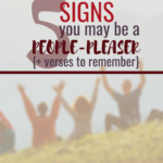 5 Signs You May Be a People-Pleaser {+ 6 Verses to Remember}