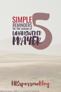Read more about the article 5 Simple Reminders for the Season of Unanswered Prayer
