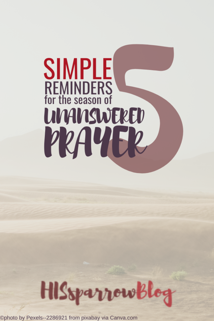 5 Simple Reminders for the Season of Unanswered Prayer | HISsparrowBlog | #infertility #contentment #waiting