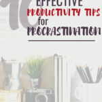 10 Effective Productivity Tips for Procrastination