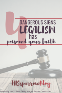 Read more about the article 4 Dangerous Signs Legalism Has Poisoned Your Faith