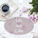Let's Have Coffee linkup