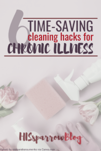 Read more about the article 6 Time-Saving Cleaning Hacks for Chronic Illness