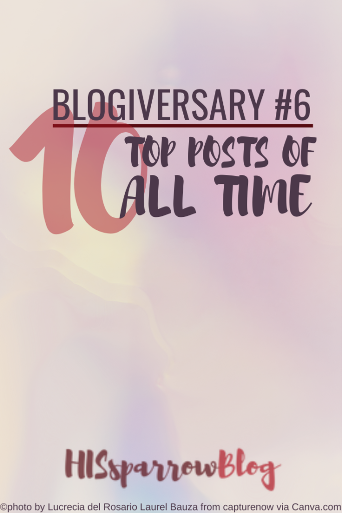 Blogiversary #6: Top 10 Posts of All-Time | HISsparrowBlog