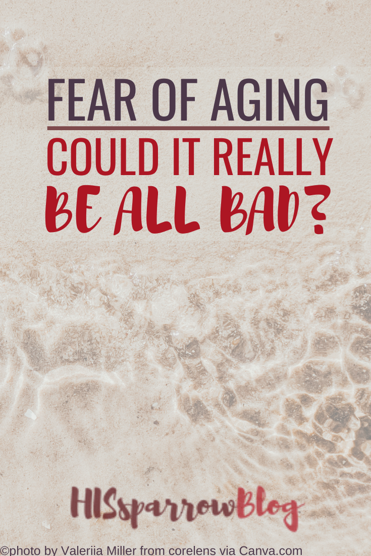 Read more about the article Fear of Aging: Could It Really Be All Bad?