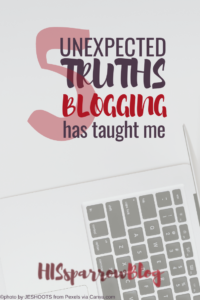 Read more about the article 5 Unexpected Truths Blogging Has Taught Me