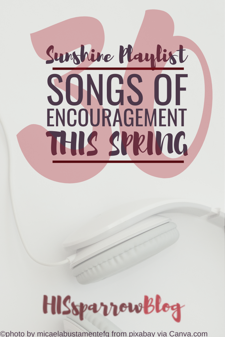 Read more about the article Sunshine Playlist: 30 Songs of Encouragement This Spring