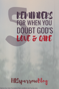 Read more about the article 5 Reminders for When You Doubt God’s Love and Care