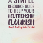 A Simple Resource Guide to Help Your Relationship Flourish