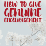 Flattery vs Encouragement: How to Give Genuine Encouragement