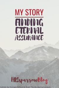 Read more about the article My Story: Finding Eternal Assurance