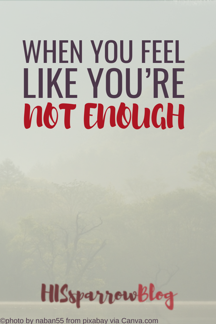 Read more about the article When You Feel Like You’re Not Enough