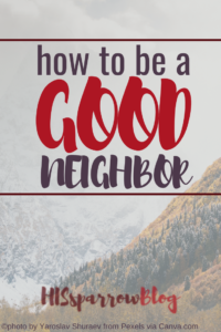 Read more about the article How to Be a Good Neighbor